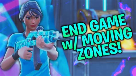 Updated for the latest season, it is still. (OLD) End Game Practice w/ Moving Zones! (Fortnite ...