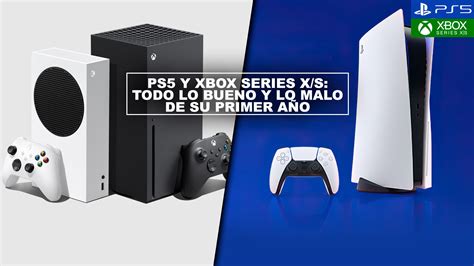 Ps5 Y Xbox Series Xs Todo Lo Bueno Y Lo Malo De Su Primer Año