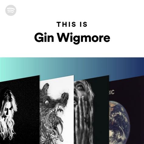 This Is Gin Wigmore Playlist By Spotify Spotify
