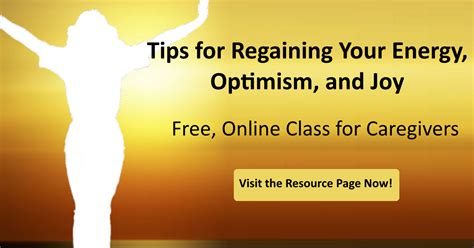 How To Regain Your Energy Optimism And Joy In Caregiving Together
