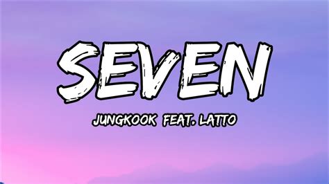 Jungkook Ft Latto Seven Lyrics Lyrical Video Youtube
