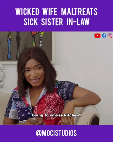 Wicked Wife Maltreats Sick Sister In Law Wicked Wife Maltreats Sick