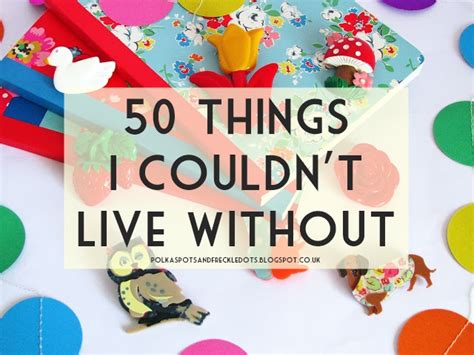 50 Things I Couldnt Live Without Polka Spots And Freckle Dots
