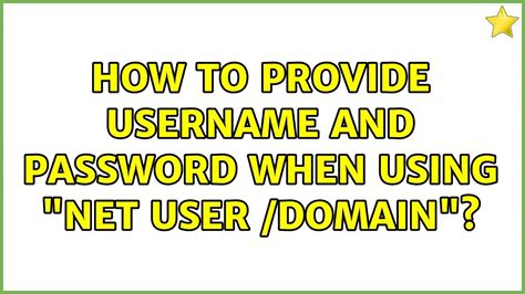 How To Provide Username And Password When Using Net User Domain