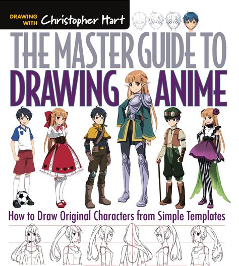 The Master Guide To Drawing Anime How To Draw Original Characters From Simple Templates