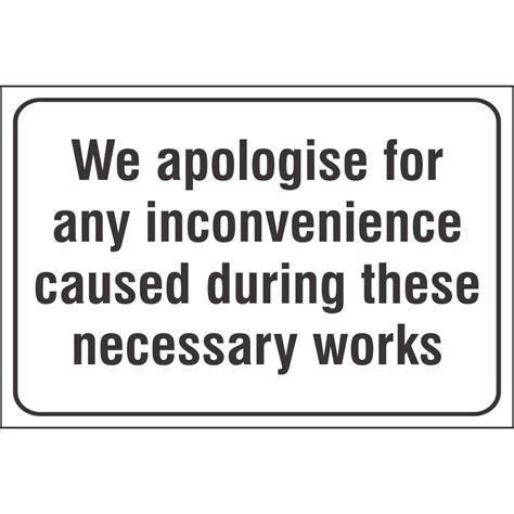 Sorry for the inconvenience! is the correct phrase in conversation. We Apologise For Any Inconvenience Caused During These ...