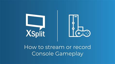 How To Stream And Record Console Gameplay Youtube