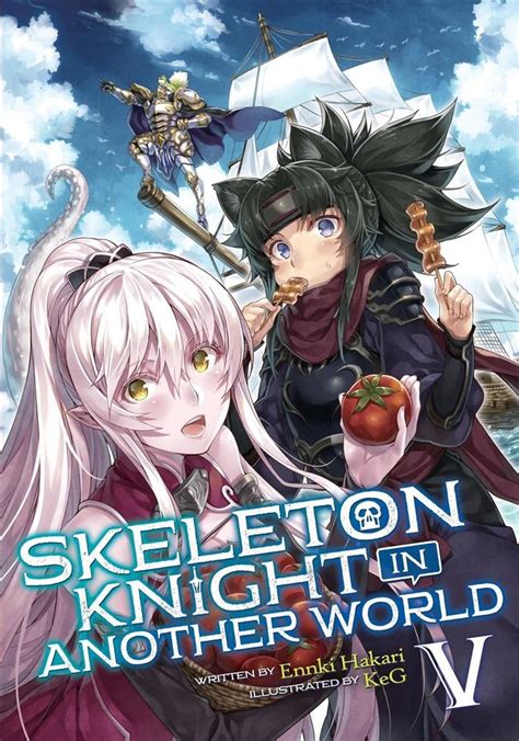 Buy Skeleton Knight In Another World Light Novel Vol 5 By Ennki