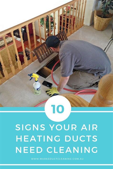 10 Signs Your Air Heating Ducts Need Cleaning Marks Duct Cleaning
