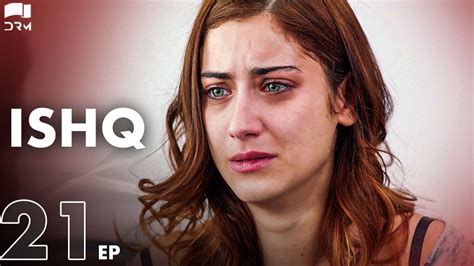 ISHQ Episode 21 Turkish Drama Hazal Kaya Hakan Kurtaş Urdu