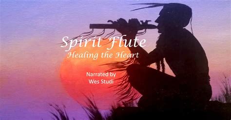 Spirit Flute Healing The Heart Pbs