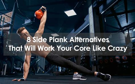 8 Side Plank Alternatives That Will Work Your Core Like Crazy
