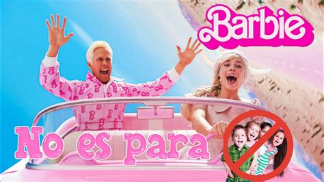 Barbie 🚫 No Es Para NiÑos Youtube