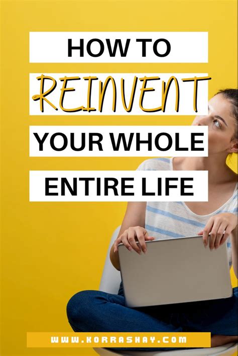 Ultimate Guide On How To Reinvent Yourself Completely Artofit