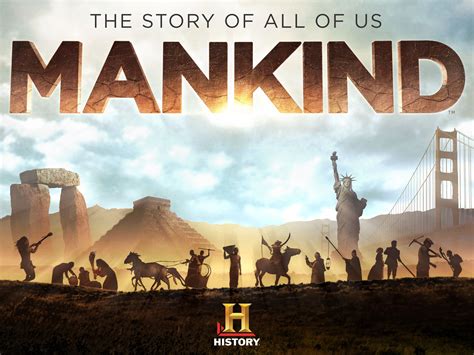 Watch Mankind The Story Of All Of Us Season 1 Prime Video