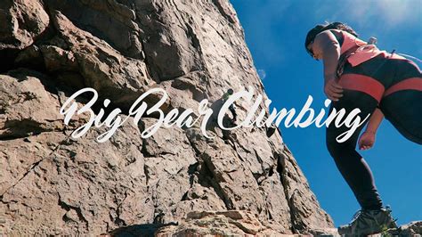 Climbing The Holcomb Pinnacles Big Bear Day 2 Youtube