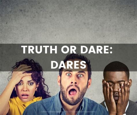 Truth Or Dare Questions And Dares The Only List You Ll Need