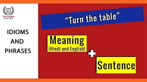 Turn The Table Idioms And Phrases Meaning And Sentence Youtube