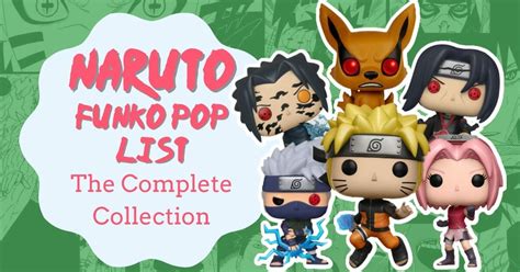 Naruto Funko Pop List The Complete Collection Bestboxedpops