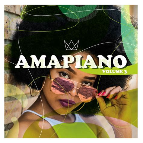 Download Various Artists Amapiano Volume 3 Album Download Fakazahiphop
