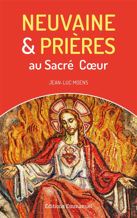 Neuvaine Et Prières Au Sacré Cœur Éditions Emmanuel