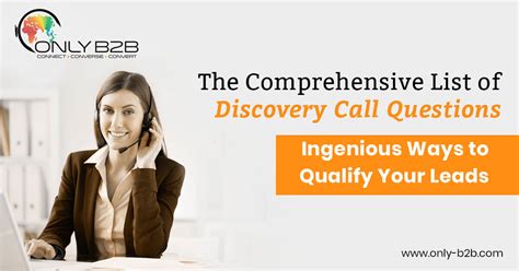 The Comprehensive List Of Discovery Call Questions Ingenious Ways To Qualify Your Leads Only B2b