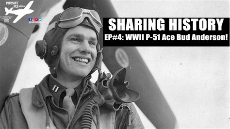 P 51 Triple Ace Bud Anderson 357th Fighter Group Sharing History