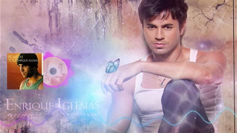 Enrique Iglesias Be With You Greatest Hits 2008 Youtube