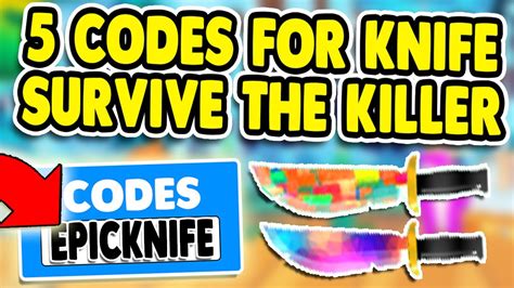 Redeem codes for free free here survive the killer codes will give you coins, xp, knives, weapons and tons of rewards to survive the killer. *5 NEW CODES* FREE KNIFE CODES FOR SURVIVE THE KILLER ...