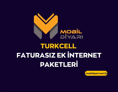 Turkcell Faturas Z Ek Nternet Paketleri Mobil Diyar