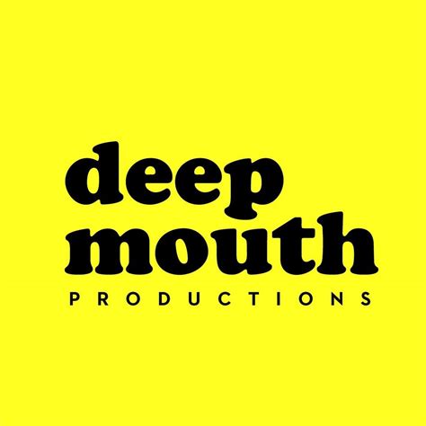 Deep Mouth Productions Home