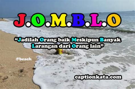 Pendidikan bukan hanya pergi ke sekolah dan bisa mendapatkan gelar tetapi juga persoalan untuk bisa memperluas. √ Kata Kata Jomblo Islami Membumi Penuh Arti - CAPTIONKATA ...
