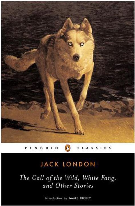 The Call Of The Wild White Fang And Other Stories By Jack London