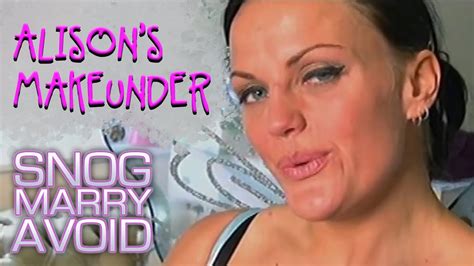 Top Totty Alison Gets A Makeunder Snog Marry Avoid Youtube