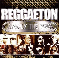 You're simply the best in your heart i see the star of every night and every day in your eyes i get lost, i get washed away just as long as i'm here in your arms i could be in no better place. Reggaeton Simply the Best - Various Artists | Songs ...