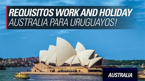Requisitos Working Holiday Australia Para Uruguayos Yomeanimo
