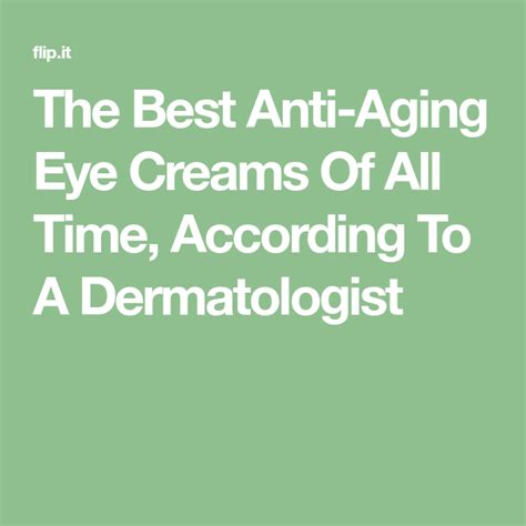 The Best Anti Aging Eye Creams Of All Time According To A Dermatologist Anti Aging Eye Cream