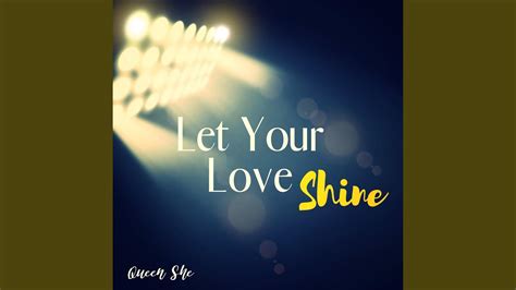 let your love shine youtube