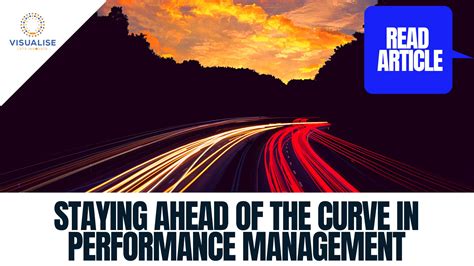 Staying Ahead Of The Curve In Performance Management