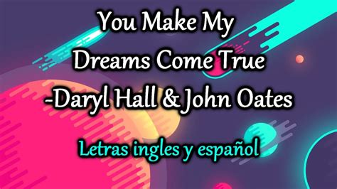You Make My Dreams Come True Daryl Hall And John Oates Letras Ingles