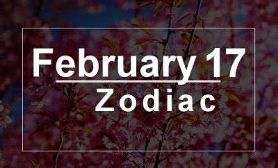 February 26 birthday horoscope — zodiac sign personality February 17 Zodiac - Complete Birthday Horoscope ...