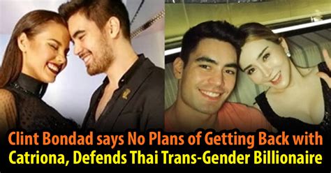 Clint Bondad Defends Thai Trans Gender Billionaire Says No Plans Of Getting Back With Catriona