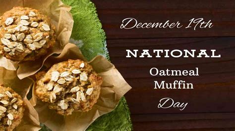 National Oatmeal Muffin Day 2021 History Celebrations Recipe For