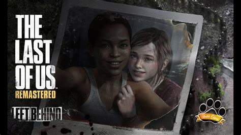 The Last Of Us Remaster Left Behind Dlc Capitulo Completo Directo Ps4 Youtube