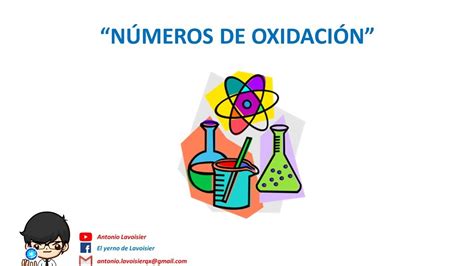 NÚmeros De OxidaciÓn Teoría Paso A Paso Youtube