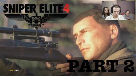 Sniper Elite 4 First Campaign Part 2 Youtube