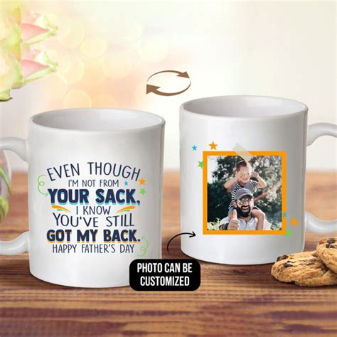 Funny Father S Day Saying Gift Personalized Photo Even Though I M Not From Your Sack Mug I