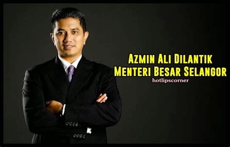 Department of policy planning and coordination. Azmin Ali Menteri Besar Selangor - HOTLIPS CORNER