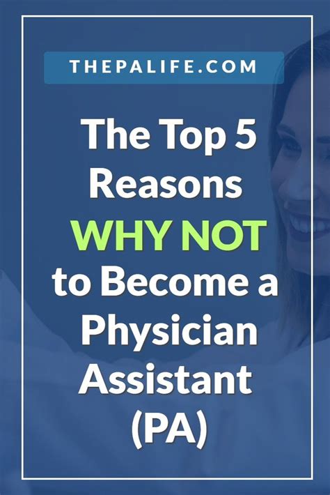 Top Reasons Not To Become A Pa The Physician Assistant Life