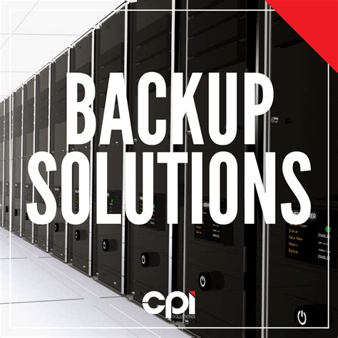 5 Questions To Ask About Backup Solutions Cpi Solutions